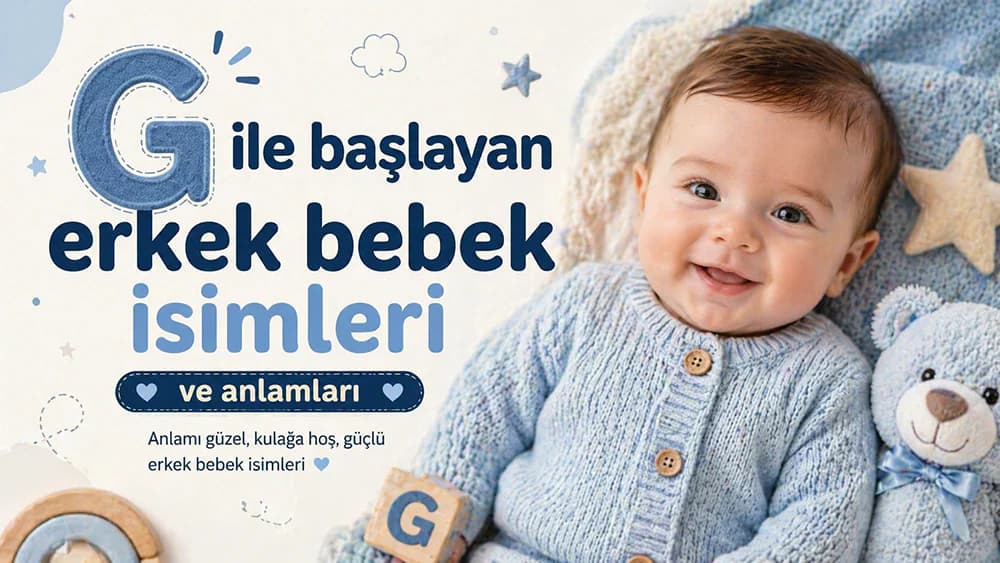 G ile başlayan erkek bebek isimleri ve anlamları için hazırlanan, mavi tonlarda bebek temalı blog kapak görseli.