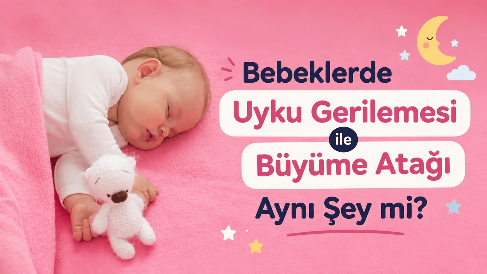 pembe zeminde uyuyan bir bebek ve “Bebeklerde Uyku Gerilemesi ile Büyüme Atağı Aynı Şey mi?” başlıklı blog kapak görseli