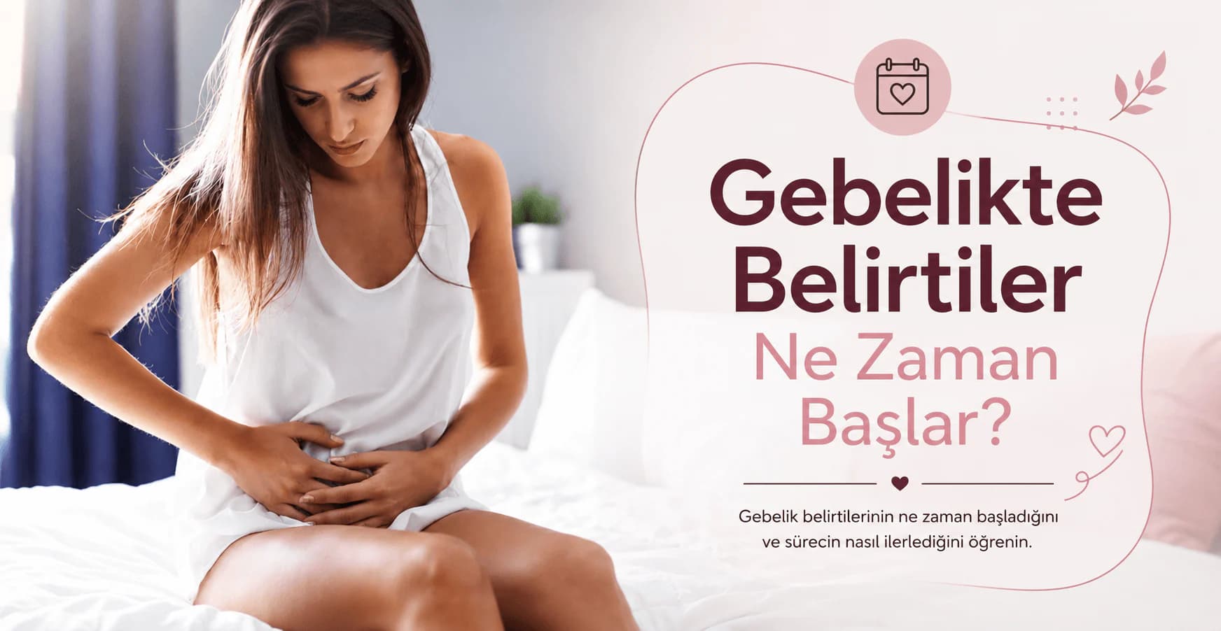 gebelik belirtilerinin ne zaman başladığını anlatan blog kapak görselinde karın bölgesini tutan bir kadın yer alıyor